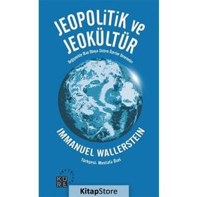 Jeopolitik ve Jeokültür - Immanuel Wallerstein