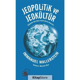 Jeopolitik ve Jeokültür - Immanuel Wallerstein