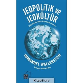 Jeopolitik ve Jeokültür - Immanuel Wallerstein