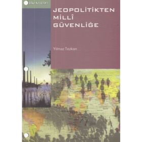 JEOPOLITIKTEN MILLI GÜVENLİĞE - YILMAZ TEZKAN