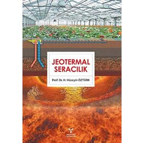 Jeotermal Seracılık - H. Hüseyin Öztürk