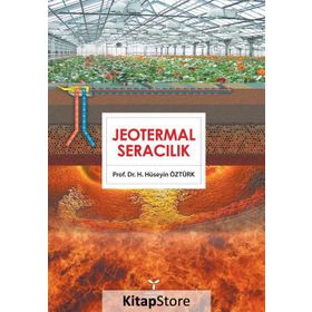 Jeotermal Seracılık - H. Hüseyin Öztürk