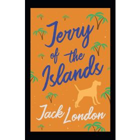 Jerry of the Islands - Jack London
