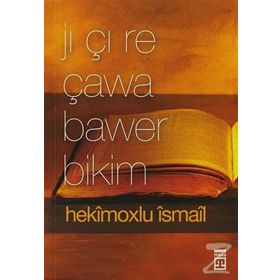 JI ÇI RE ÇAWA BAWER BIKIM - HEKIMOĞLU İSMAIL