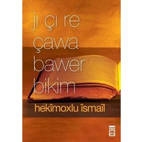 JI ÇI RE ÇAWA BAWER BIKIM - HEKIMOĞLU İSMAIL