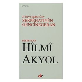 Ji Deve Salihe Üsiv Serpehatıyen Gencinegeran - Hilmi Akyol