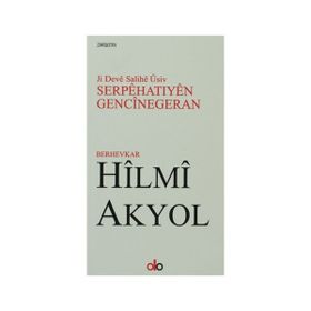 Ji Deve Salihe Üsiv Serpehatıyen Gencinegeran - Hilmi Akyol