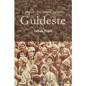Ji Peşiyen Me Baqek Zargotin Guldeste - İshak Tepe