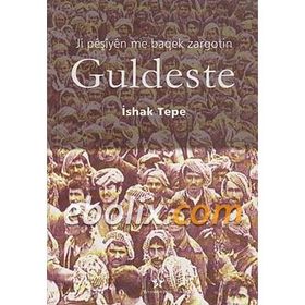 Ji Peşiyen Me Baqek Zargotin Guldeste - İshak Tepe
