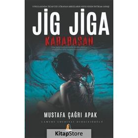 Jig Jiga Karabasan - Mustafa Çağrı Apak