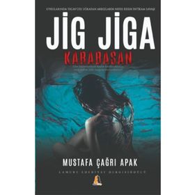 Jig Jiga Karabasan - Mustafa Çağrı Apak