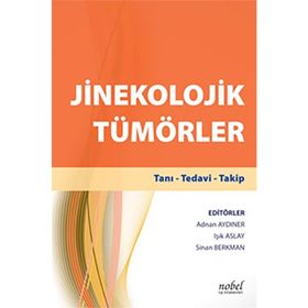 Jinekolojik Tümörler Tanı - Tedavi - Takip + El Kitabı - Nobel Tıp Kitabevi