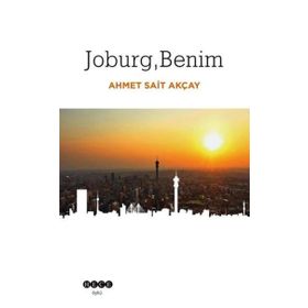Joburg Benim - Ahmet Sait Akçay