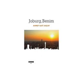 Joburg Benim - Ahmet Sait Akçay