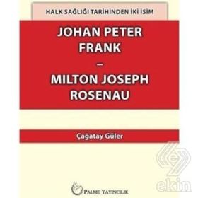 Johan Peter Frank- Milton Joseph Rosenau - Çağatay Güler