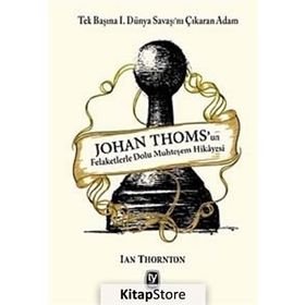 Johan Thoms’un Felaketlerle Dolu Muhteşem Hikayesi - Ian Thornton