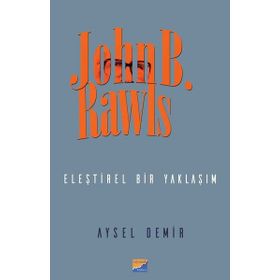 John B. Rawls Eleştirel Bir Yaklaşım - Aysel Demir