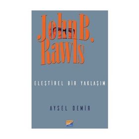 John B. Rawls Eleştirel Bir Yaklaşım - Aysel Demir