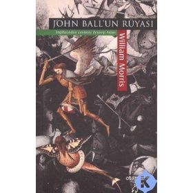 JOHN BALL´UN RÜYASI - WILLIAM MORRIS