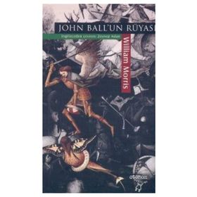 JOHN BALL´UN RÜYASI - WILLIAM MORRIS