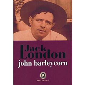 John Barleycorn - Jack London