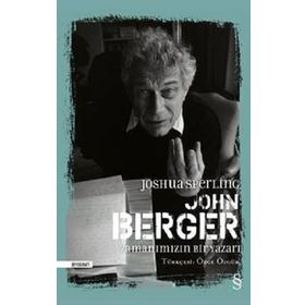 John Berger: Zamanımızın Bir Yazarı - Joshua Sperling