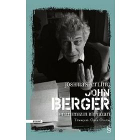 John Berger: Zamanımızın Bir Yazarı - Joshua Sperling