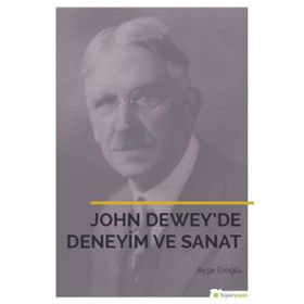 John Dewey’de Deneyim ve Sanat