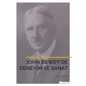 John Dewey’de Deneyim ve Sanat