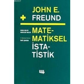 JOHN E. FREUND DAN MATEMATIKSEL İSTATISTIK - IRWIN MILLER;MARYLEES MILLER