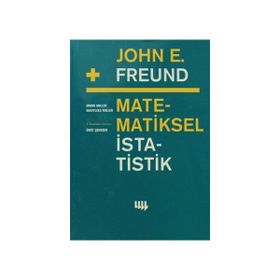 JOHN E. FREUND DAN MATEMATIKSEL İSTATISTIK - IRWIN MILLER;MARYLEES MILLER
