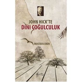 John Hick’te Dini Çoğulculuk - Mustafa Eren