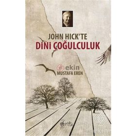 John Hick’te Dini Çoğulculuk - Mustafa Eren