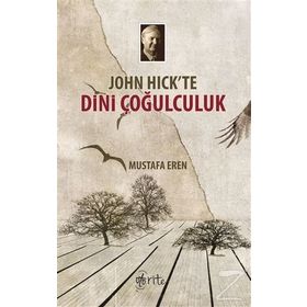 John Hick’te Dini Çoğulculuk - Mustafa Eren