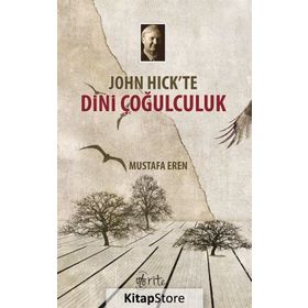 John Hick’te Dini Çoğulculuk - Mustafa Eren