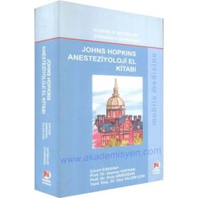 John Hopkins Anesteziyoloji El Kitabı - Eugenie S. Heitmiller Zeynep Kayhan Anış Arıboğan Oya Yalçın Çok Deborah A. Schwengel