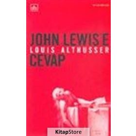 JOHN LEWIS'E CEVAP - LOUIS ALTHUSSER
