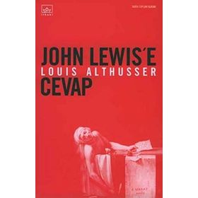 JOHN LEWIS'E CEVAP - LOUIS ALTHUSSER