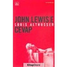 JOHN LEWIS'E CEVAP - LOUIS ALTHUSSER