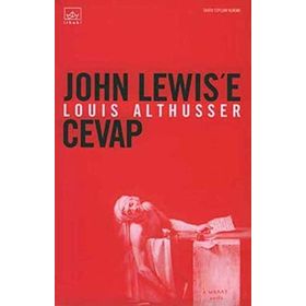 JOHN LEWIS'E CEVAP - LOUIS ALTHUSSER
