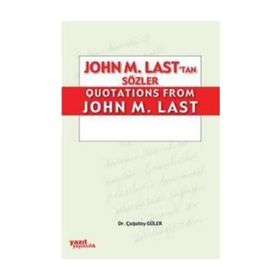 JOHN M. LAST'TAN QUOTATIONS FROM JOHN M. LAST - ÇAĞATAY GÜLER