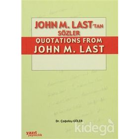 JOHN M. LAST'TAN QUOTATIONS FROM JOHN M. LAST - ÇAĞATAY GÜLER