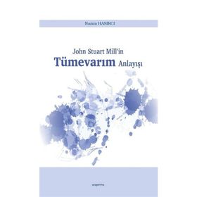 John Stuart Millin Tümevarım Anlayışı Nazım Hazırcı