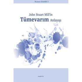 John Stuart Millin Tümevarım Anlayışı Nazım Hazırcı