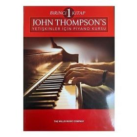 John Thompson's Yetişkinler İçin Piyano Kursu Birinci Kitap - Porte Müzik Yayınları
