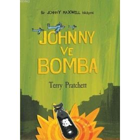 JOHNNY VE BOMBA JOHNNY MAXWELL DIZISI 3.KITAP - TERRY PRATCHETT