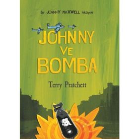 JOHNNY VE BOMBA JOHNNY MAXWELL DIZISI 3.KITAP - TERRY PRATCHETT