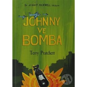 JOHNNY VE BOMBA JOHNNY MAXWELL DIZISI 3.KITAP - TERRY PRATCHETT