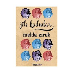 JÖLE KADINLAR - MELDA ZIREK