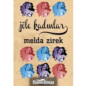 JÖLE KADINLAR - MELDA ZIREK